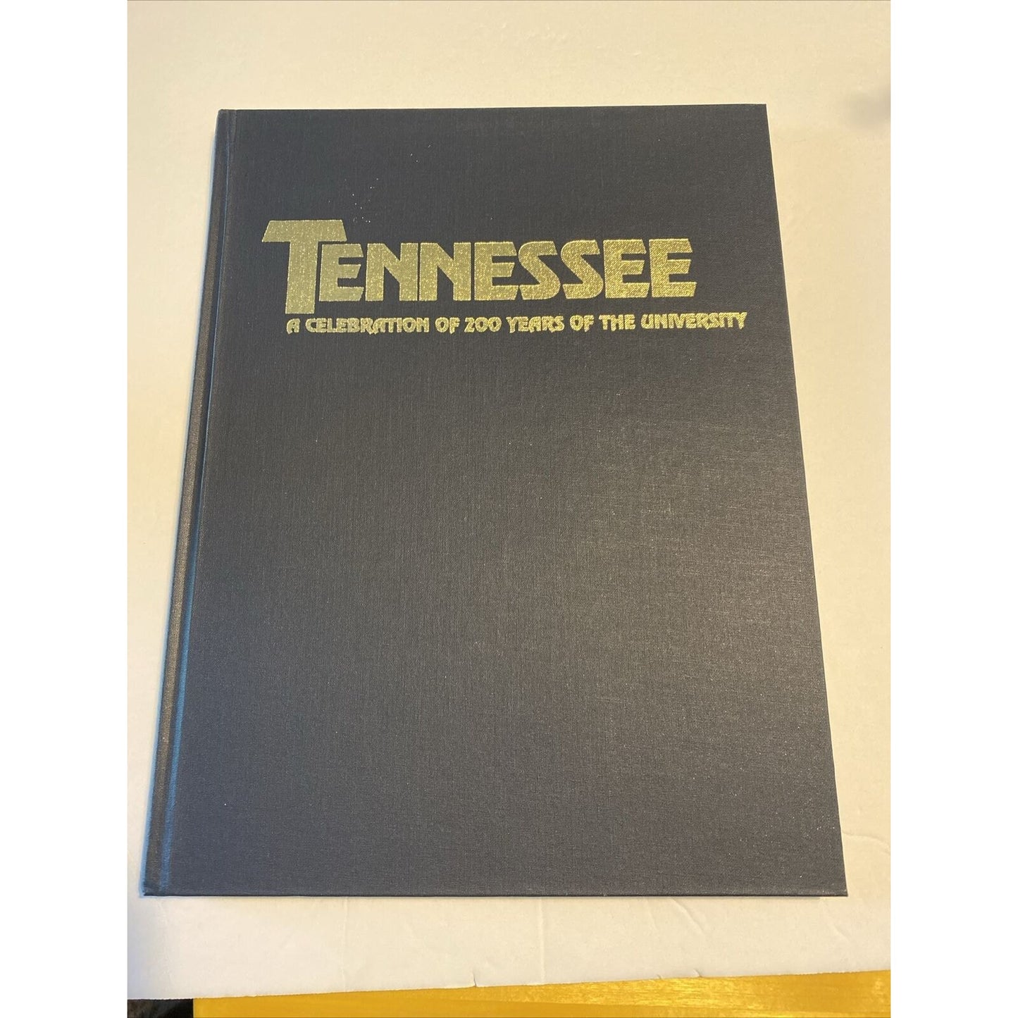 Tennessee A Celebration Of 200 Years Of The University By Betsey N. Creekmore...