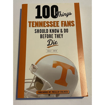 100 Things Tennessee Fans Should Know & Do - Paperback, by Smith Craig T. - Good